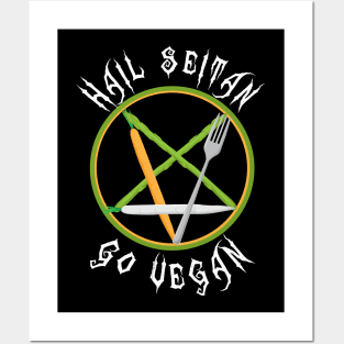 Hail Seitan Go Vegan Animal Rights Veganism Funny Metal Posters and Art